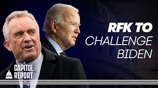 Robert F. Kennedy Jr. to Challenge Biden for 2024 Democratic Nomination | Trailer | Capitol Report