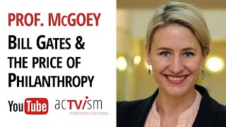 Bill Gates & the Price of Philanthropy | Prof. Linsey McGoey