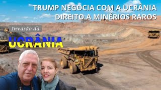 05 FEV 2025 - TRUMP NEGOCIA COM A UCRÂNIA DIREITO À MINÉRIOS RAROS