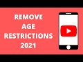 Remove Youtube Age Restrictions - 2021