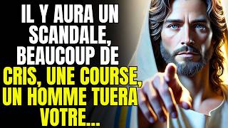 IL Y AURA UN SCANDALE, DES CRIS, UN HOMME RECEVRA SON... MESSAGE DES ANGES/MESSAGE DE DIEU MAINTENAN