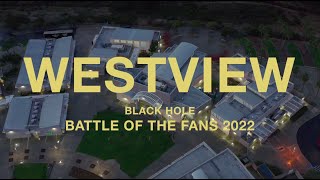 Westview Black Hole - Battle of the Fans 2022