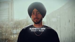 Safety Off ( Slowed + Reverb ) - Shubh