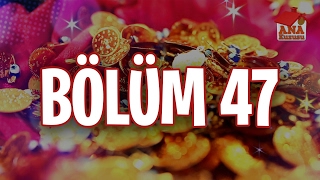 47. Bölüm | Ana Kuzusu