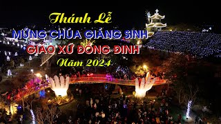 Thánh Lễ Mừng Chúa Giáng Sinh Giáo Xứ Đồng Đinh - Giáo Phận Phát Diệm 2024