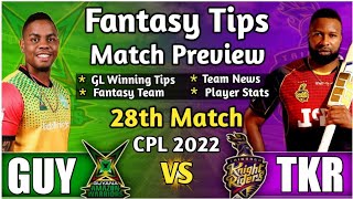 GUY vs TKR 28th Match Dream11 Team Analysis, GUY vs TKR Dream 11 Today Match, GUY vs TKR CPL 2022