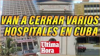 CRISIS EN CUBA PROVOCA EL CIERRE DE IMPORTANTES HOSPITALES: TE DIGO LOS ÚNICOS S