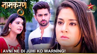 Naamkaran | नामकरण | Avni ne di Juhi ko warning!