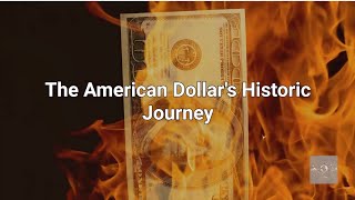 The American Dollar's Historic Journey