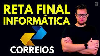 RETA FINAL | INFORMÁTICA | CONCURSO DOS CORREIOS 2024