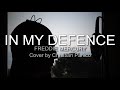 IN MY DEFENCE - FREDDIE MERCURY - Cover by Christian Panico #freddiemercury #queen