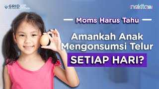 Amankah Anak Mengonsumsi Telur Setiap Hari?