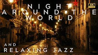 4K | Night Around the World and Relaxing Jazz Playlist