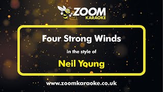 Neil Young - Four Strong Winds - Karaoke Version from Zoom Karaoke