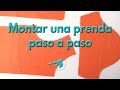 Cómo montar una prenda paso a paso