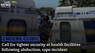 Call for tighter security at health facilities following abduction, rape incident