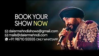 The Voice of Entertainment | Daler Mehndi |  Book Your Show Now