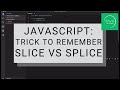 Slice vs splice JavaScript array methods