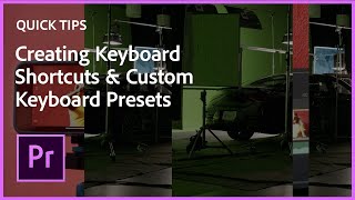 Quick Tips for Premiere Pro - Custom Keyboard Shortcuts | Adobe Creative Cloud | Tutorial