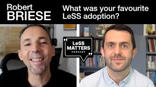 Robert Briese - What was your favourite LeSS adoption?