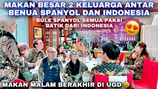 MAKAN BESAR KELUARGA SPANYOL DAN KELUARGA INDONESIA. SEMUA WAJIB PAKAI BATIK 😍 BERAKHIR DI UGD 😫