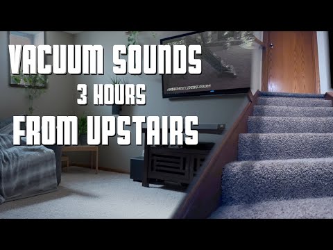Vacuum Sounds From Upstairs 3 Hours Relaxing Muffled Vacuum Sound