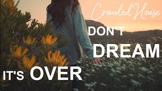 ♬Crowded House - Don't dream it's over 🥀 (HQ) (Subtítulos Letras Español - Inglés)