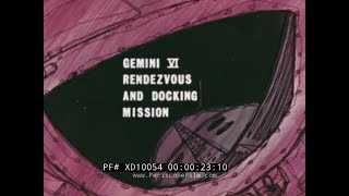 GEMINI VI RENDEZVOUS \u0026 DOCKING MISSION OVERVIEW  1960s ANIMATED FILM XD10054