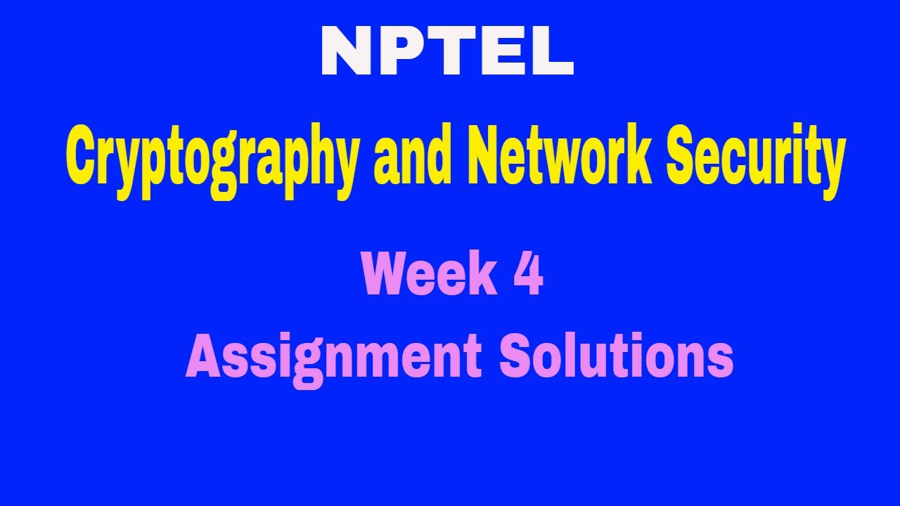 Cryptography And Network Security Week 4 Assignment Solutions || NPTEL ...