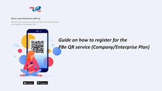 Guide on how to register for the PBe QR service (Company / Enterprise Plan)