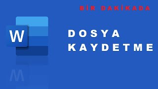 Bir Dakikada Word Dosyasını Kaydetme