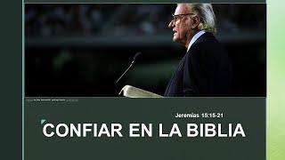 CONFIAR EN LA BIBLIA Jeremías 15:15-21