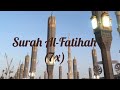 Surah Al-Fatihah (7x) - By Sheikh Mishary Rashid