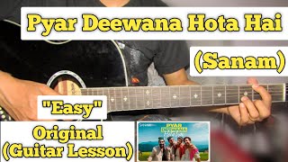 Pyar Deewana Hota Hai - Sanam | Guitar Lesson | Easy Chords |