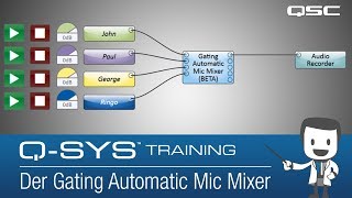 Q-SYS Training: Automatic Mixers C: Gating Automatic Mic Mixer (German)