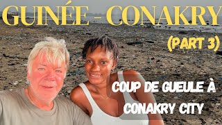 Guinée Conakry : coup de gueule !