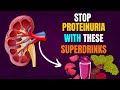 Top 10 Super Drinks to Stop Proteinuria and Heal your Kidney | How to Reduce Protein in Kidney