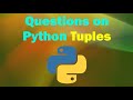 Exam Questions on Python Tuples