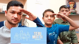 Teri Mitti - Tribute | Akshay Kumar | B Praak | Arko | Manoj Muntashir | Kesari | REACTION