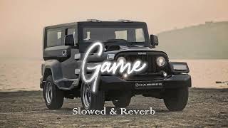Game - Sidhu Moose Wala // Slowed & Reverb