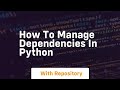 how to manage dependencies in python
