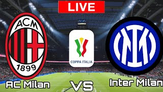 AC Milan vs Inter Milan | Inter Milan vs AC Milan | Coppa Italia LIVE MATCH TODAY 2022