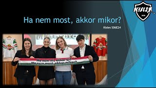 #kisles S06E24 Ha nem most akkor mikor