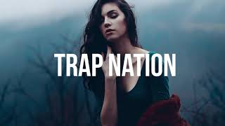 Trap Nation Top 10 Songs | Best of Trap Nation Mix | Music Mix