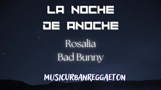 La Noche De Anoche - Rosalia Ft. Bad Bunny Traduzione Italiano  Letra/Lyrics Español Testo Originale