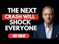 Why Ray Dalio Believes the Next Financial Crisis Will Catch the World Completely Off Guard