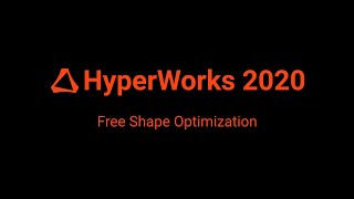 HyperWorks2020 - Free Shape Optimization