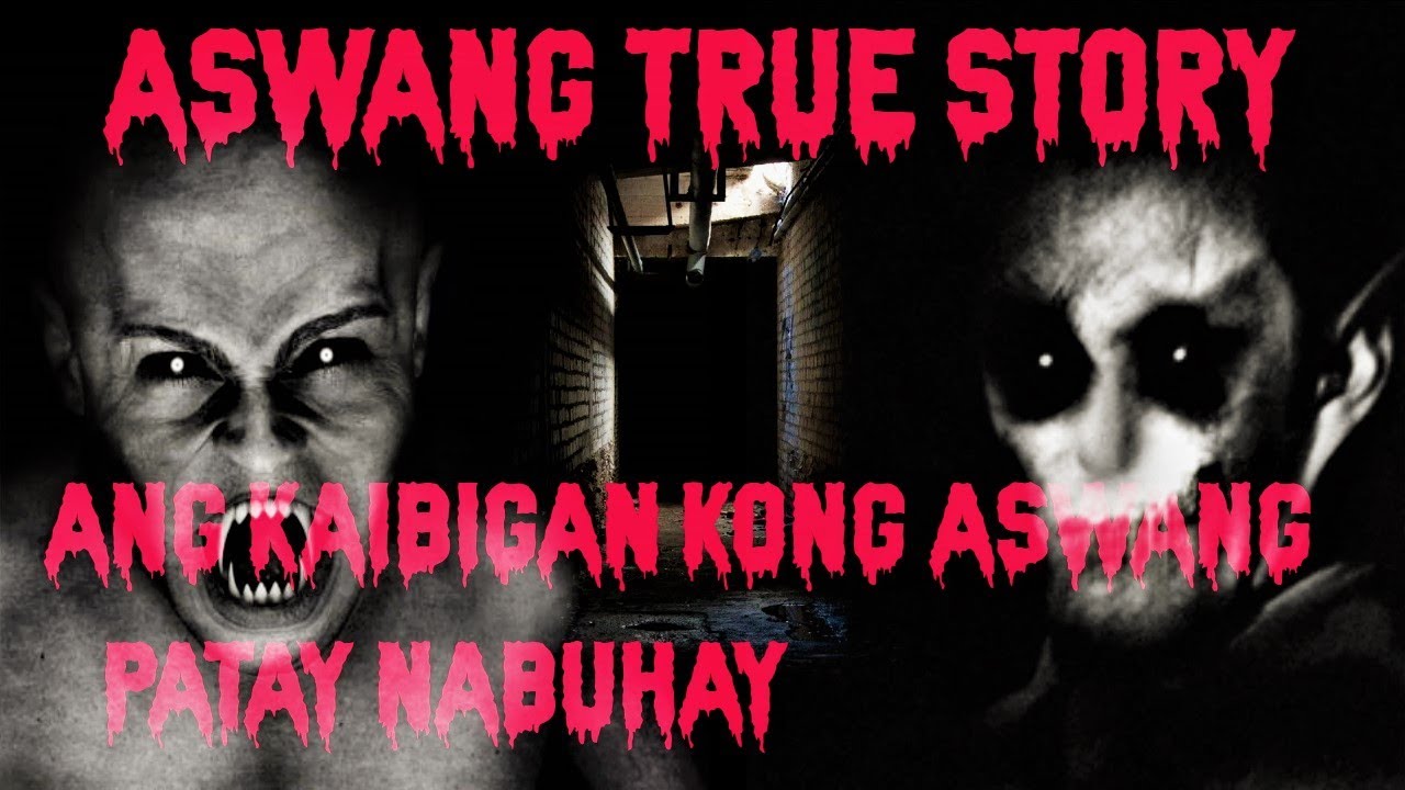 ASWANG TRUE STORY || ANG KAIBIGAN KONG ASWANG | PATAY NABUHAY - YouTube