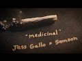 Samson x Jess Gallo - Medicinal