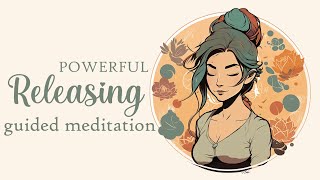 A Powerful Releasing 5 Minute Guided Meditation